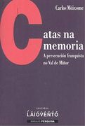 Catas na Memoria: A Persecución Franquista no val de Miñor