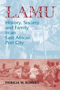 Lamu: History, Society, and Family in an East African Port City (en Inglés)