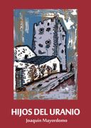 Hijos de Uranio: Una Tierra de Nadie (in Spanish)