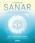 El Secreto de Sanar - Kelly Noonan Gores - Ediciones Urano
