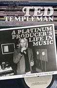 Ted Templeman: A Platinum Producer's Life in Music: Ted Templeman as Told to Greg Renoff (en Inglés)