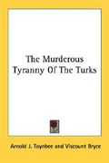 the murderous tyranny of the turks