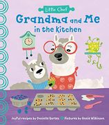 Grandma and me in the Kitchen (Little Chef) (en Inglés)