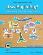 How big is Big? Understanding and Using Large Numbers Student Mathematician's Journal (Project m3, Level 3-4) (en Inglés)