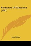 grammar of elocution (1882) (en Inglés)