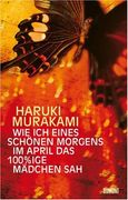 Wie ich eines schönen Morgens im April das 100%ige Mädchen sah: Erzählungen (en Alemán)