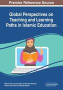 Global Perspectives on Teaching and Learning Paths in Islamic Education (en Inglés)