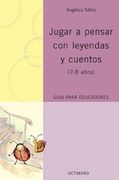 Jugar a Pensar con Leyendas y Cuentos (7-8 Años) (Proyecto Noria) - 9788480637732