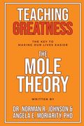Teaching Greatness de Norman r Johnson Angela e Moriarity(Mole Theory, Llc)