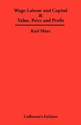 wage-labour and capital & value, price and profit