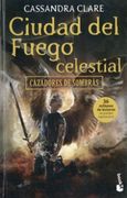 Cazadores de Sombras 6. Ciudad del Fuego Celestial
