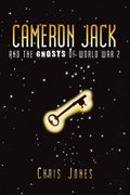 cameron jack and the ghosts of world war 2 (en Inglés)