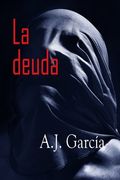 La Deuda: Una Novela Negra Con La Que Te Identificarás, ¿Qué Harías Tú Si Pudieras Tomar La Justicia En Tus Manos? Vive En Carne (in Spanish)