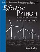 Effective Python: 90 Specific Ways to Write Better Python (Effective Software Development) (en Inglés)