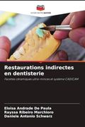 Restaurations Indirectes en Dentisterie (en Francés)