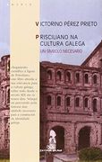 prisciliano na cultura galega:un simbolo (en Gallego)