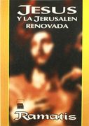 Jesus y la Jerusalen Renovada (in Spanish)