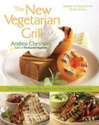 the new vegetarian grill,250 flame-kissed recipes for fresh, inspired meals (en Inglés)