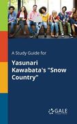 A Study Guide for Yasunari Kawabata's "Snow Country" (en Inglés)