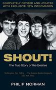 Shout! The True Story of the 'beatles (en Inglés)