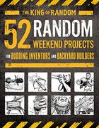52 Random Weekend Projects: For Budding Inventors and Backyard Builders (en Inglés)