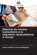 Réponse du secteur humanitaire à la migration vénézuélienne à Cúcuta (in French)
