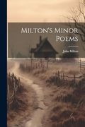 Milton's Minor Poems (en Inglés)