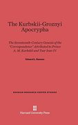 The Kurbskii-Groznyi Apocrypha (Russian Research Center Studies) (en Inglés)