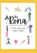 The Rona: A true story about getting Covid 19. (en Inglés)