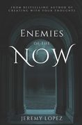 Enemies of the Now