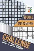 Challenge That's Just Right! Sudoku Easy to Medium (en Inglés)