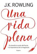 Una Vida Plena: Els Beneficis Ocults del Fracàs i la Importàcia de la Imaginació (Empuries Narrativa) (en Catalán)