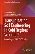 Transportation Soil Engineering in Cold Regions, Volume 2: Proceedings of Transoilcold 2019 (en Inglés)