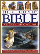 The Children's Bible in Eight Classic Volumes: Stories from the Old and New Testaments, Specially Written for the Younger Reader, with Over 1600 Beaut (en Inglés)