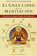 Gran Libro de la Meditacion Encuentre su Propio Metodo de Meditacion Espiritualidad y Vida Interior