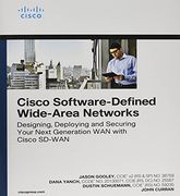 Cisco Software-Defined Wide Area Networks: Designing, Deploying and Securing Your Next Generation wan With Cisco Sd-Wan (Networking Technology) (en Inglés)