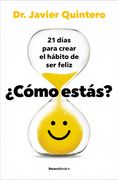 Cómo Estás?  21 Días Para Crear el Hábito de ser Feliz
