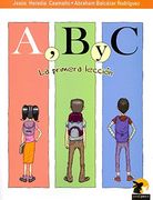 a, b y c: la primera leccion (in Spanish)