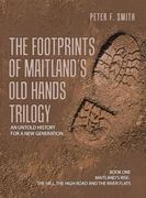 The Footprints of Maitland's Old Hands Trilogy: An Untold History for a New Generation (en Inglés)