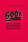500%: How two Pioneers Transformed Productivity - the First Truly Self-Leading Organisation (en Inglés)
