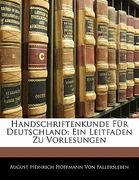 Handschriftenkunde Fur Deutschland: Ein Leitfaden Zu Vorlesungen (en Alemán)