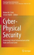 Cyber-Physical Security: Protecting Critical Infrastructure at the State and Local Level (en Inglés)