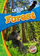 Life in a Forest (Biomes Alive! ) (en Inglés)