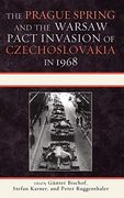 The Prague Spring and the Warsaw Pact Invasion of Czechoslovakia in 1968 (The Harvard Cold war Studies Book Series) (en Inglés)