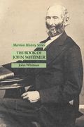 The Book of John Whitmer: Mormon History Series (en Inglés)