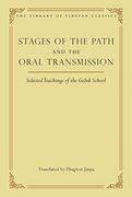 Stages of the Path and the Oral Transmission: Selected Teachings of the Geluk School (6) (Library of Tibetan Classics)