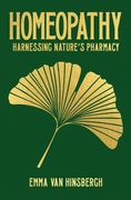 Homeopathy: Harnessing Nature's Pharmacy (en Inglés)