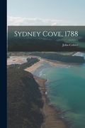 Sydney Cove, 1788 (en Inglés)