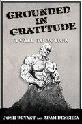 Grounded in Gratitude: A Call to Action (en Inglés)