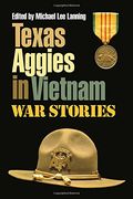 Texas Aggies in Vietnam: War Stories (Williams-Ford Texas A&M University Military History Series)